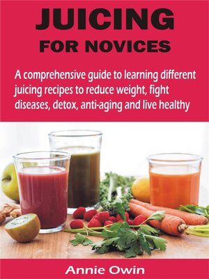 cover image of JUICING FOR NOVICES